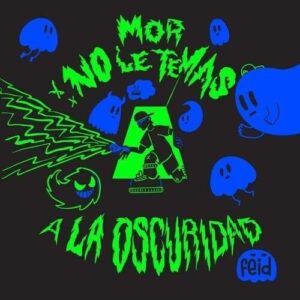 Mor, No Le Temas A La Oscuridad