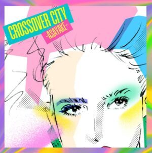 Crossover City Asayake (Various Artists)