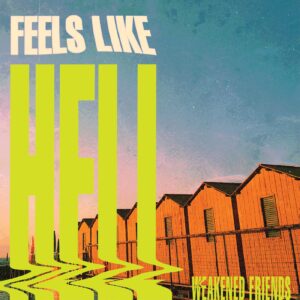 Feels Like Hell (NUCLEAR SPLATTER VINYL)