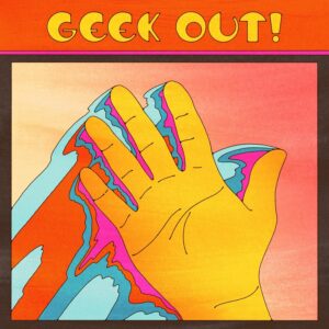 Geek Out! (with Quickly, Quickly & The Breathing Effect) / Suite Escape