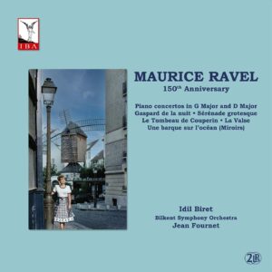 Ravel: Piano Concertos in G Major and D Major; Gaspard de la nuit; Serenade grotesque; Le Tombeau de Couperin; La Valse; Miroirs, No. 3. Une barque sur l’ocean (150th Anniversary)