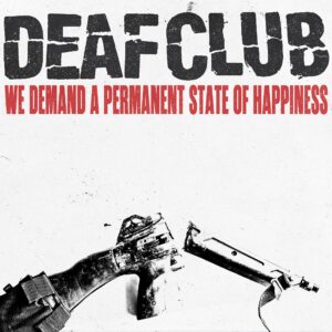 We Demand A Permanent Sate Of Happiness