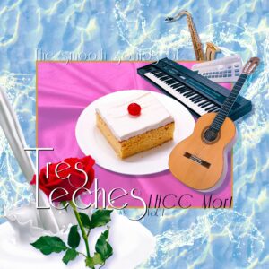The Smooth Sounds of Tres Leches, LHCC Mart Vol. 1 (“TRES LECHES SWIRL” CREAM / WHITE MARBLE VINYL)