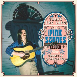 Thank the Lord… it’s The Pink Stones (BLUE JEAN BLUE VINYL)