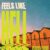 Feels Like Hell (NUCLEAR SPLATTER VINYL)